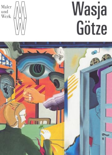 Wasja Götze (Maler und Werk: Eine Kunstheftreihe aus dem Hasenverlag Halle/Saale)