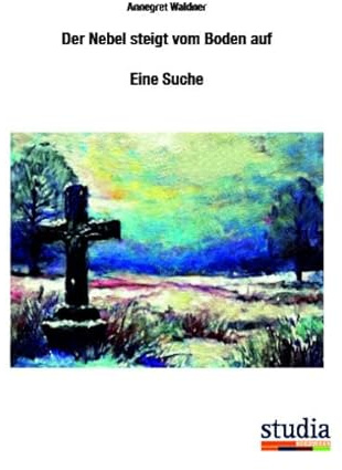 Der Nebel steigt vom Boden auf: Eine Suche