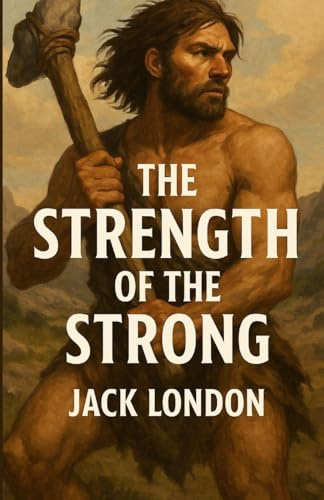 The Strength Of The Strong (Illustrated)