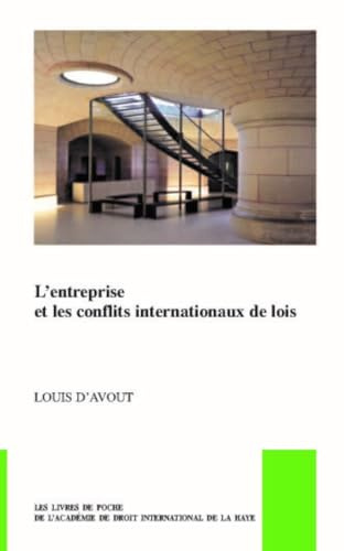 L'Entreprise Et Les Conflits Internationaux de Lois: Les livres de poche de l'Académie de droit international de La Haye (Les livres de poche de l'Académie de droit international de La Haye, 38)