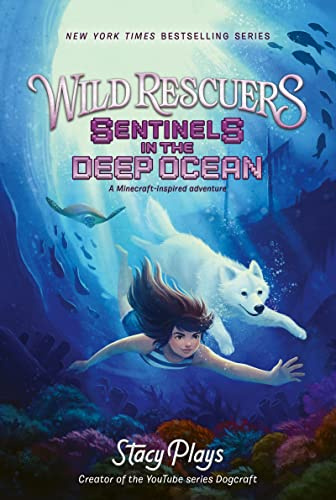 Wild Rescuers: Sentinels in the Deep Ocean: A Minecraft-Inspired Adventure about a Girl Raised by Wolves for Kids (Ages 8-12)
