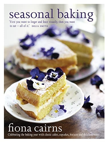 Seasonal Baking: Celebrating the baking year with classic cakes, cupcakes, biscuits and delicious treats