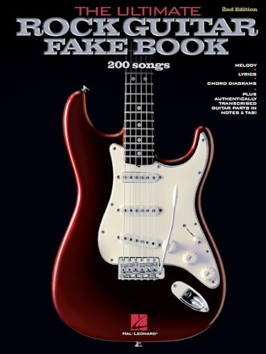 The Ultimate Rock Guitar Fake Book: 200 Songs Authentically Transcribed for Guitar in Notes & Tab! (Fake Books)