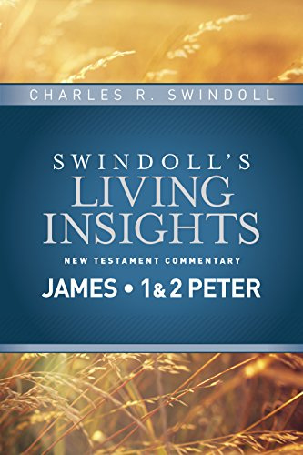Insights on James, 1 & 2 Peter: 13 (Swindoll's Living Insights New Testament Commentary)