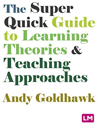 The Super Quick Guide to Learning Theories and Teaching Approaches