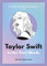 Taylor Swift: In Her Own Words: 2 (In Their Own Words)