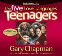 The Five Love Languages of Teenagers