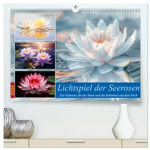 Lichtspiel der Seerosen (hochwertiger Premium Wandkalender 2026 DIN A2 quer), Kunstdruck in Hochglanz: Lassen Sie sich von der magischen Ruhe und ... Entspannung und Inspiration. (CALVENDO Natur)