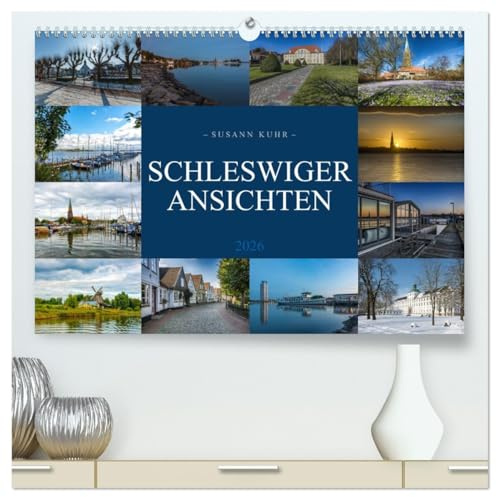 Schleswiger Ansichten (hochwertiger Premium Wandkalender 2026 DIN A2 quer), Kunstdruck in Hochglanz: Die Wikingerstadt Schleswig am Ostseefjord Schlei (CALVENDO Orte)
