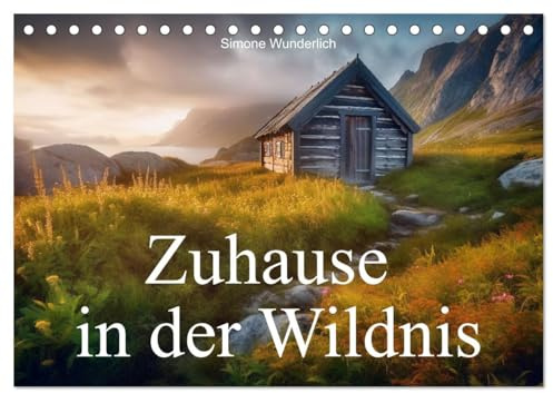 Zuhause in der Wildnis (Tischkalender 2026 DIN A5 quer), CALVENDO Monatskalender: Folge mir in die Einsamkeit der Wildnis! (CALVENDO Natur)