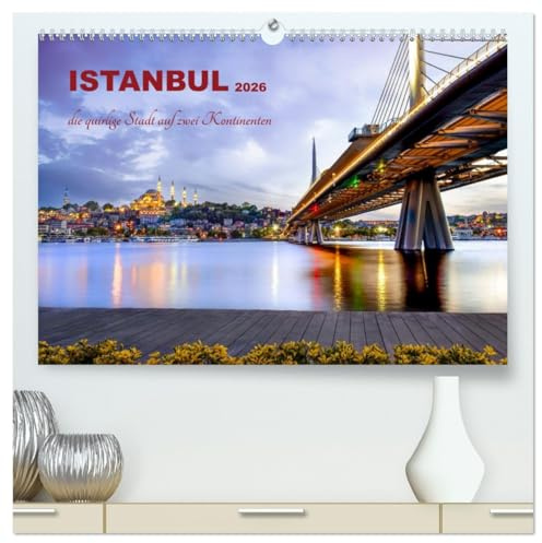 Istanbul - die quirlige Stadt auf zwei Kontinenten (hochwertiger Premium Wandkalender 2026 DIN A2 quer), Kunstdruck in Hochglanz: Istanbul - Geschichte, Kultur und Moderne (CALVENDO Orte)
