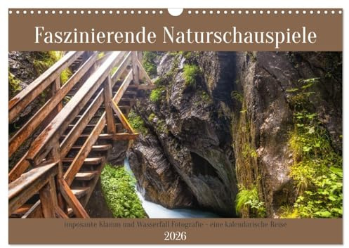 Faszinierende Naturschauspiele - imposante Klamm und Wasserfall Fotografie (Wandkalender 2026 DIN A3 quer), CALVENDO Monatskalender: Jahresbegleiter ... von Klammen und Wasserfällen (CALVENDO Natur)