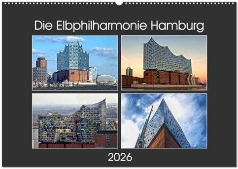 Die Elbphilharmonie Hamburg (Wandkalender 2026 DIN A2 quer), CALVENDO Monatskalender: Die Elbphilharmonie mit ihren vielen unterschiedlichen Gesichtern in hochauflösenden Bildern. (CALVENDO Orte)