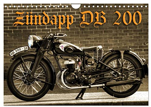 Zündapp DB 200 (Wandkalender 2024 DIN A4 quer), CALVENDO Monatskalender: Dieses Motorrad hat deutsche Motorradgeschichte geschrieben (CALVENDO Mobilitaet)