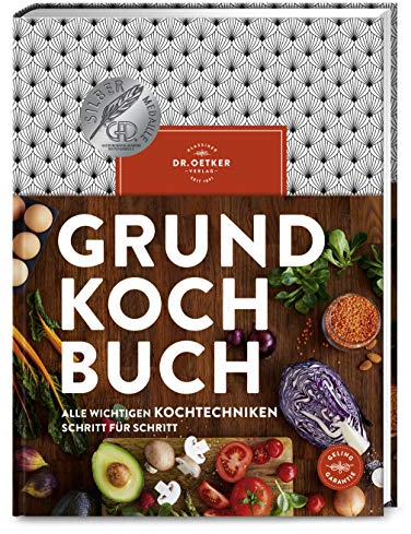 Grundkochbuch: Alle wichtigen Kochtechniken Schritt für Schritt. Kochenlernen dank gelingsicherer Rezepte und Schritt-für-Schritt-Anleitungen mit Bildern. Ideal für alle Anfänger*innen!