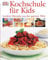 Kochschule für Kids: Leckere Rezepte aus der ganzen Welt