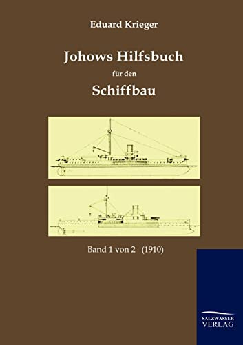 Johows Hilfsbuch für den Schiffbau (1910): Band 1 von 2