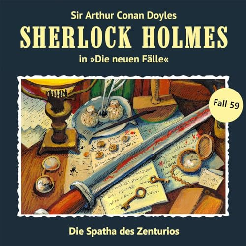 Die Spatha des Zenturios: Sherlock Holmes - die neuen Fälle