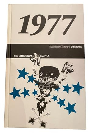 50 Jahre Popmusik - 1977. Buch und CD. Ein Jahr und seine 20 besten Songs