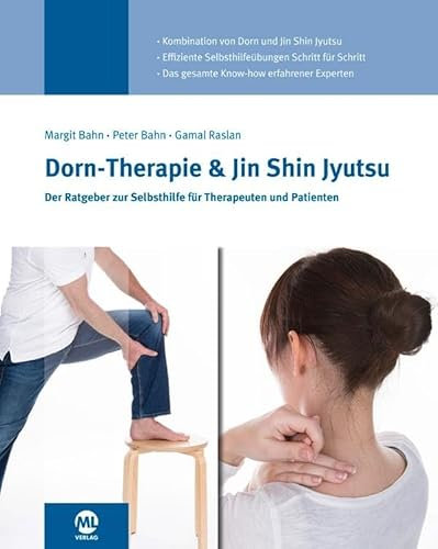 Dorn-Therapie und Jin Shin Jyutsu: Der Ratgeber zur Selbsthilfe für Therapeuten und Patienten