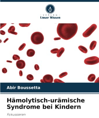 Hämolytisch-urämische Syndrome bei Kindern: Fokussieren