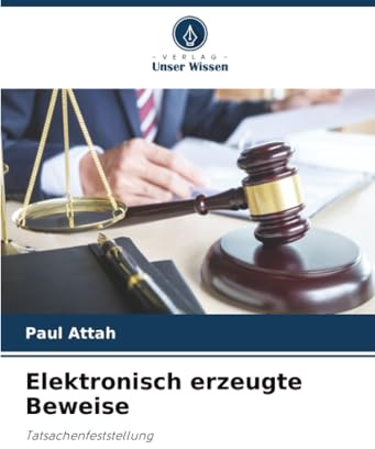 Elektronisch erzeugte Beweise: Tatsachenfeststellung
