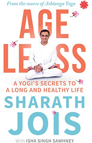 Ageless: A Yogi's Secrets to a Long and Healthy Life