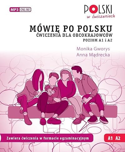Mówię po polsku. Ćwiczenia dla obcokrajowców. Poziom A1 i A2