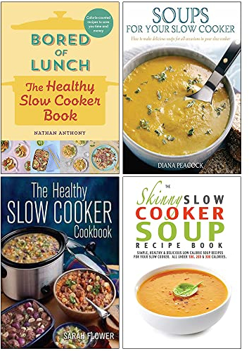 Bored of Lunch [Hardcover], Soups for Your Slow Cooker, The Healthy Slow Cooker Cookbook, The Skinny Slow Cooker Soup Recipe Book 4 Books Collection Set