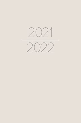 2021 2022: Schülerkalender 2021 - 2022 / Planer von August 21 - August 22 für Schüler Mädchen und Jungen / Schulplaner 2021 2022 | Schulsachen ... 2021/2022 / minimalistisch / beige
