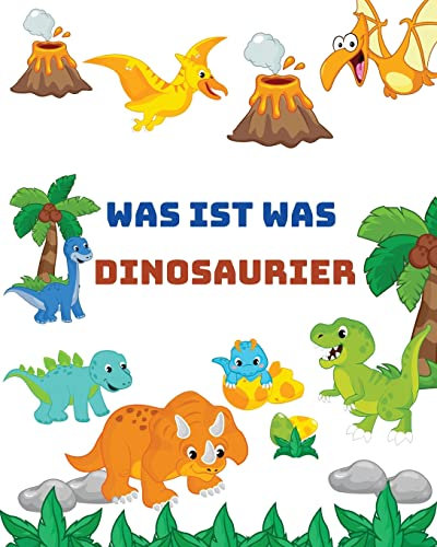 Was Ist Was Dinosaurier: Meine Kindergartenfreunde Dinosaurier l Dinosaurier Kinderbuch 6 Jahre l Dinosaurier Aktivheft Was Ist Was