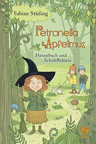 Petronella Apfelmus - Hexenbuch und Schnüffelnase (Band 5): Wer hat die Apfelmännchen entführt? Ein zauberhaft-spannende Geschichte für die ganze Familie