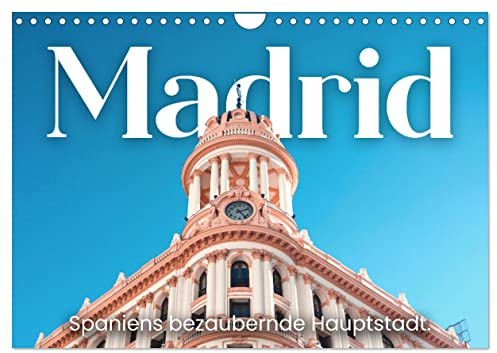 Madrid - Spaniens bezaubernde Hauptstadt. (Wandkalender 2026 DIN A4 quer), CALVENDO Monatskalender: Fröhlich und lebendig. (CALVENDO Orte)
