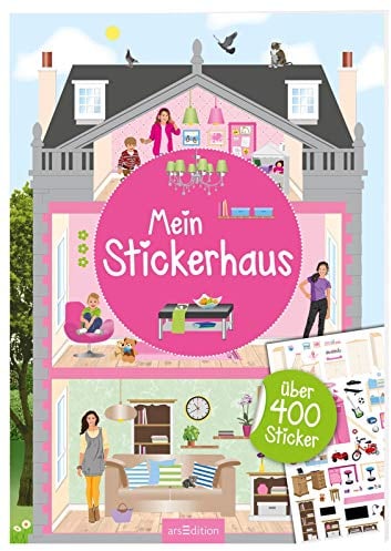 Mein Stickerhaus: Über 400 Sticker | Stickerheft für Kinder ab 4 Jahren (Mein Stickerbuch)