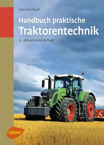 Handbuch praktische Traktorentechnik: Grundlagen, Fehlersuche, Selbsthilfe