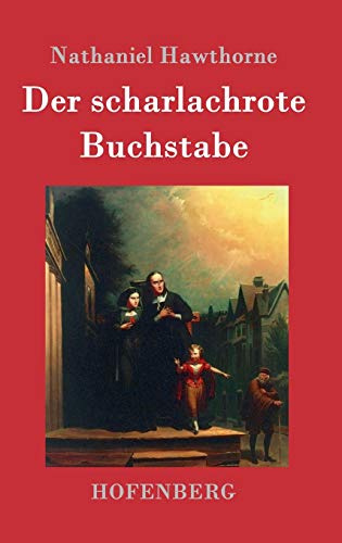 Der scharlachrote Buchstabe: Roman