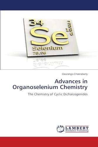 Advances in Organoselenium Chemistry: The Chemistry of Cyclic Dichalcogenides