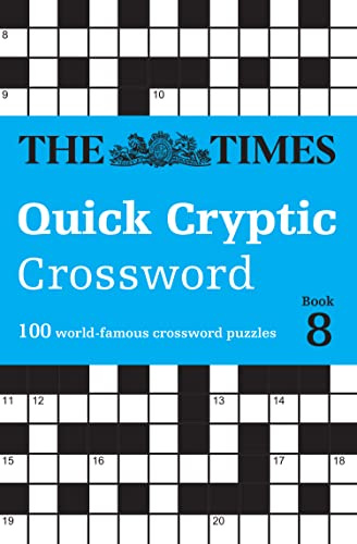 The Times Quick Cryptic Crossword Book 8: 100 world-famous crossword puzzles (Times Crosswords)