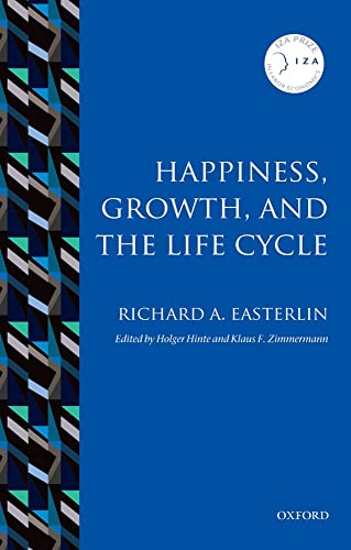 Happiness, Growth, and the Life Cycle (IZA Prize in Labor Economics)