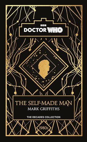 Doctor Who: The Self-Made Man: a 1980s story (Doctor Who 60th Anniversary Novellas)