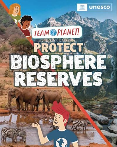 Protect Biosphere Reserves (Team Planet!)