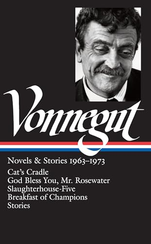 Kurt Vonnegut: Novels & Stories 1963-1973 (Loa #216): Cat's Cradle / Rosewater / Slaughterhouse-Five / Breakfast of Champions (Library of America Kurt Vonnegut Edition)
