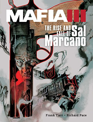Mafia III: Volume 1: The Rise and Fall of Sal Marcano