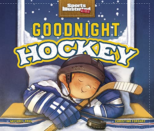 Goodnight Hockey (Sports Illustrated Kids)