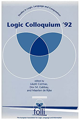 Logic Colloquium '92 (Studies in Logic, Language, and Information)