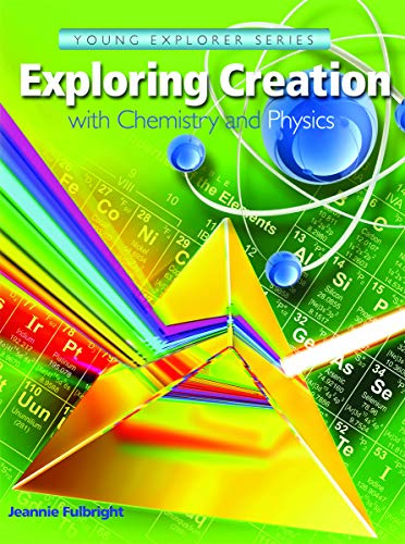 Exploring Creation with Chemistry & Physics, Textbook