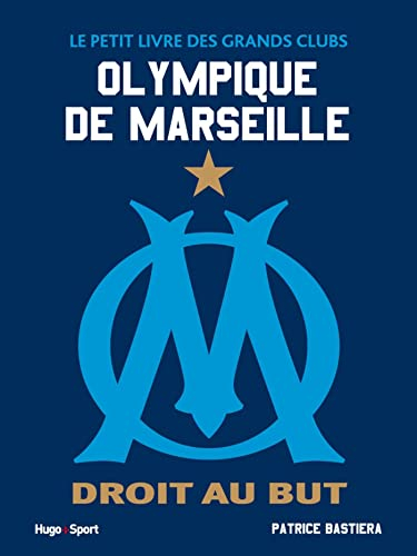 Le petit livre des grands clubs - Olympique de Marseille