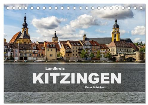 Landkreis Kitzingen (Tischkalender 2026 DIN A5 quer), CALVENDO Monatskalender: Die ganze Vielfalt des Landkreis Kitzingen von Marktbreit bis Volkach. (CALVENDO Orte)