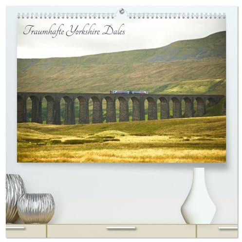 Traumhafte Yorkshire Dales (hochwertiger Premium Wandkalender 2026 DIN A2 quer), Kunstdruck in Hochglanz: Zauberhafte Reise durch den Norden Englands (CALVENDO Natur)