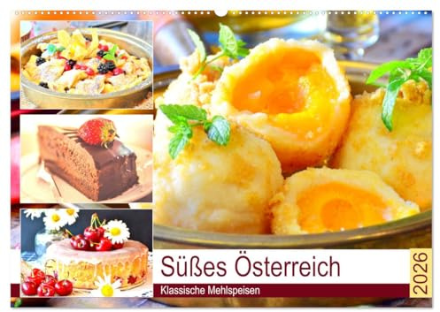 Süßes Österreich. Klassische Mehlspeisen (Wandkalender 2026 DIN A2 quer), CALVENDO Monatskalender: Österreichs g'schmackige Spezialitäten aus der Kaiserzeit! (CALVENDO Lifestyle)